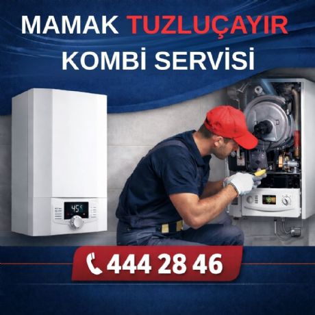 Mamak Tuzluçayır Kombi Servisi